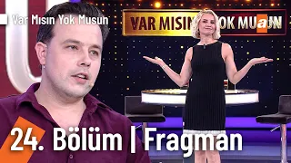 Esra Erol İle Var Mısın Yok Musun | 24. Bölüm Fragman @VarMısınYokMusunatv