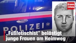 „Fußfetischist“ belästigt junge Frauen am Heimweg I krone.tv NEWS