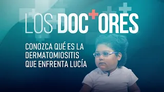 ‘Los Doctores’: Conozca qué es la dermatomiositis que enfrenta Lucía