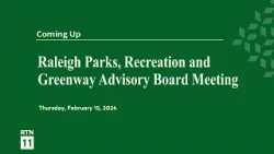 Raleigh Parks Recreation and Greenway Advisory Board Meeting, February 15, 2024
