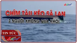 Chìm tàu kéo sà lan, 3 người không qua khỏi |  Truyền hình Hậu Giang