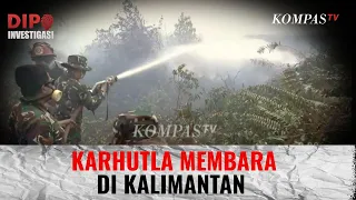 [FULL] Mengapa Kebakaran Hutan di Kalimantan Sulit Dicegah? | DIPO