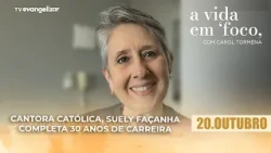 Catholic singer Suely Façanha celebrates 30-year career | 10/26/20 | A Vida em Foco