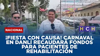 ¡FIESTA CON CAUSA! Carnaval en Danlí recaudará fondos para pacientes de rehabilitación