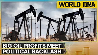 Oil Rally Delivers Bumper Profits, Sparks Fresh Scrutiny of Big Oil | World DNA