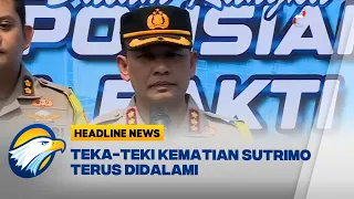 [HEADLINE NEWS, 21/09] Polisi Terus Dalami Teka-Teki Kematian Sutrimo