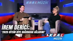 İrem Derici: '2025 Bitsin Diye Bağırarak Ağladım' #iremderici
