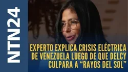 Experto explica crisis eléctrica de Venezuela luego de que Delcy Rodríguez culpara a “rayos del sol”