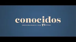CONOCIDOS | Trailer 1 Oficial | Hope Channel Inter-America #tvcristiana #adventistas #proximamente