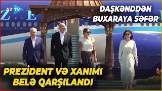 Prezident İlham Əliyev və xanımı Buxarada belə qarşılandı – Hava limanından MARAQLI GÖRÜNTÜLƏR
