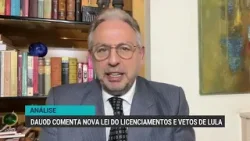 Dauod comenta nova lei do licenciamentos e vetos de Lula