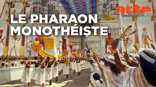 -1350 : la révolution religieuse d'Akhenaton | Quand l'histoire fait dates | ARTE