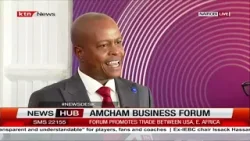 AMCHAM business forum promotes trade between USA and East Africa