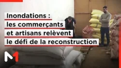 Inondations : commerces et artisans face au défi de la reconstruction Inondations : commerces et artisans face au défi de la reconstruction