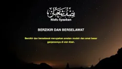 PSA: Nisfu Syaaban 02 - Berzikir Dan Berselawat (1446H / 2025M)