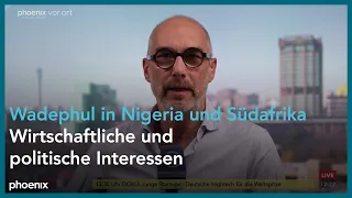 Ulli Neuhoff und Prof. Andreas Dittmann zum Besuch von Wadephul in Nigeria und Südafrika | 22.07.26