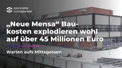 Über 45 MILLIONEN EURO für eine STUDENTEN-KANTINE? I Sachsen Fernsehen