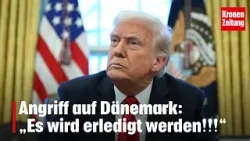 Angriff auf Dänemark: „Es wird erledigt werden!!!“ | krone.tv NEWS