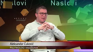 NASLOVI - Aleksandar Ćuković, politikolog (S2EP222) (29.07.2026.)