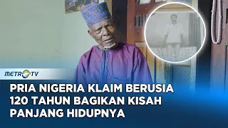 Kisah Abdulkadiri Pria Nigeria yang Mengaku Berusia 120 Tahun