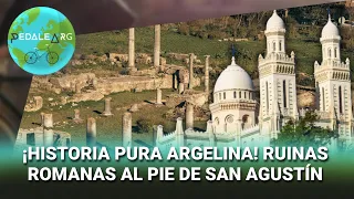 ANNABA, ARGELIA: Ruinas y Basílica de San Agustín#Pedalearg | Programa completo (26/07/26)