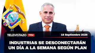 Televistazo 7PM🔴 Ecuador: 150 empresas se desconectarán un día a la semana | 18 Sept. 2026