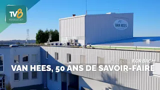 Van Hees, 50 Years of Expertise in Forbach