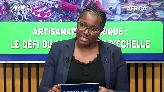 Africa Newsroom - Artisanat en Afrique : le défi du changement d'échelle