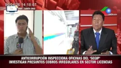INSPECCIONA OFICINAS DEL 'SEGIP' INVESTIGAN PRESUNTOS COBROS IRREGULARES EN SECTOR LICENCIAS
