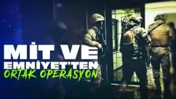 MİT ve Emniyet'ten DHKP-C'ye operasyon MİT ve Emniyet'ten DHKP-C'ye operasyon