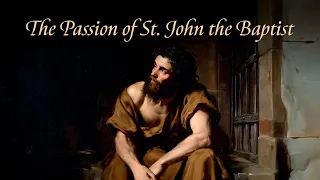 Passion of St. John the Baptist | August 29