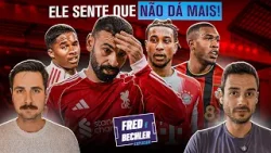 POR QUE O SALAH VAI SAIR DO LIVERPOOL? E QUEM É O MELHOR SUBSTITUTO? | FRED E BECHLER EXPLICAM