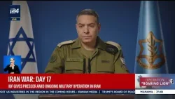 IDF spokesperson delivers daily brief on day 17 of war with Iran
