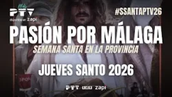 ? Pasión por Málaga | Jueves Santo | Semana Santa 2026 ? Pasión por Málaga | Jueves Santo | Semana Santa 2026