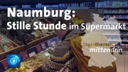 Naumburg: Stille Stunde im Supermarkt | tagesthemen mittendrin