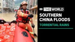 Floods swamp southern China sparking extreme weather fears | The World