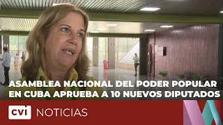 National Assembly of People's Power in Cuba approves 10 new deputies