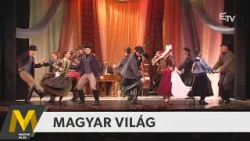 Magyar Világ: Thália Színház, Ilosvai Selymes Péter Néptáncegyüttes, Dobsinai-jégbarlang Magyar Világ: Thália Színház, Ilosvai Selymes Péter Néptáncegyüttes, Dobsinai-jégbarlang