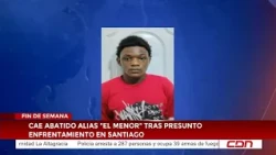 CDN Weekend | Alias "El Menor" killed following alleged shootout in Santiago