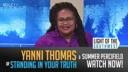 Yanni Thomas on "Light of the Southwest"- Ep: 2026-01