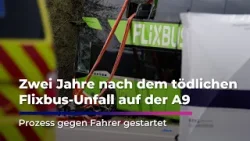 Zwei Jahre nach dem tödlichen Flixbus-Unfall auf der A9: Prozess gegen Fahrer Zwei Jahre nach dem tödlichen Flixbus-Unfall auf der A9: Prozess gegen Fahrer