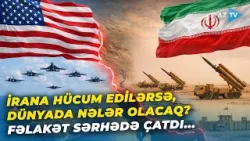 İrana hücum DÜNYA MÜHARİBƏSİNİN başlanğıcı olacaq? - Böyük təhlükə yaxınlaşır: ABŞ odla oynayır İrana hücum DÜNYA MÜHARİBƏSİNİN başlanğıcı olacaq? - Böyük təhlükə yaxınlaşır: ABŞ odla oynayır
