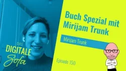 Buch Spezial mit Mirijam Trunk | Das Digitale Sofa #150