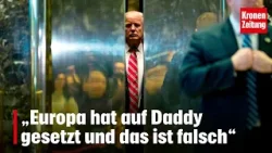 „Europa hat auf Daddy gesetzt und das ist falsch“ | krone.tv NEWS