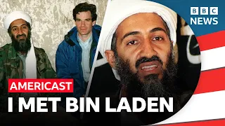What happened when I met Osama Bin Laden before 9/11? | BBC Americast