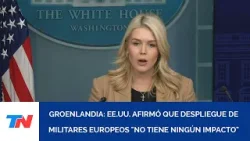 GROENLANDIA: Estados Unidos afirmó que el despliegue de militares europeos "no tiene ningún impacto"