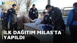 İLK DAĞITIM MİLAS'TA YAPILDI İLK DAĞITIM MİLAS'TA YAPILDI