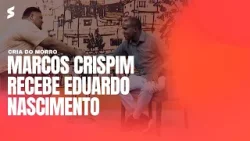 Marcos Crispim recebe Eduardo Nascimento | CRIA DO MORRO