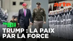 La politique par la force selon Trump | Tracks East | ARTE