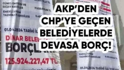 AKP'DEN CHP'YE GEÇEN BELEDİYELERDE AĞIR BİLANÇO!